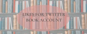 Buy Twitter likes for cheap for your book account